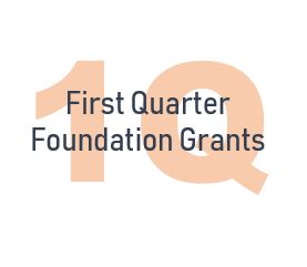 A thank you to the foundations who contributed first quarter