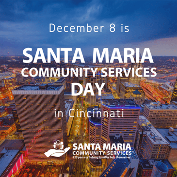 December 8, 2022 is “Santa Maria Community Services Day” in Cincinnati!